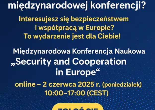 Międzynarodowa Konferencja Naukowa pt. „Security and Cooperation in Europe”